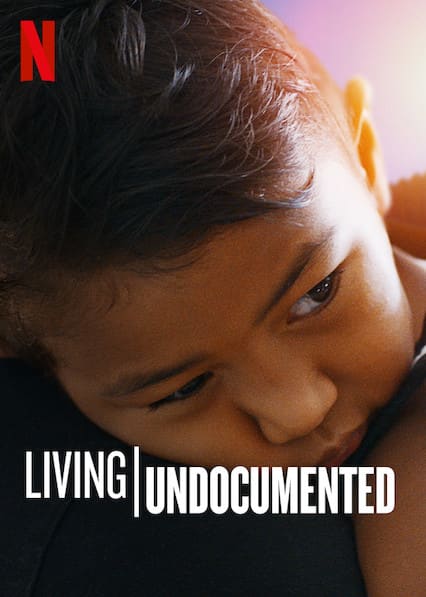 Netflix Living Undocumented